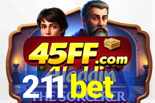 211 bet